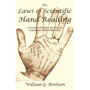 The Laws of Scientific Hand Reading – by William Benham